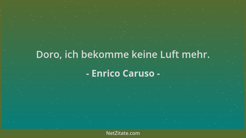 Enrico Caruso - Doro, ich bekomme keine Luft mehr....