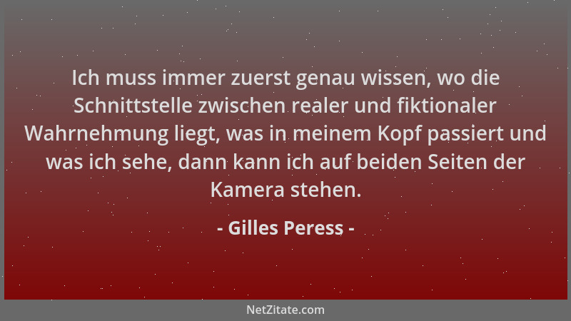 Gilles Peress - Ich muss immer zuerst genau wissen, wo die Schnittstelle zwischen realer und fiktionaler Wahrnehmung liegt,...