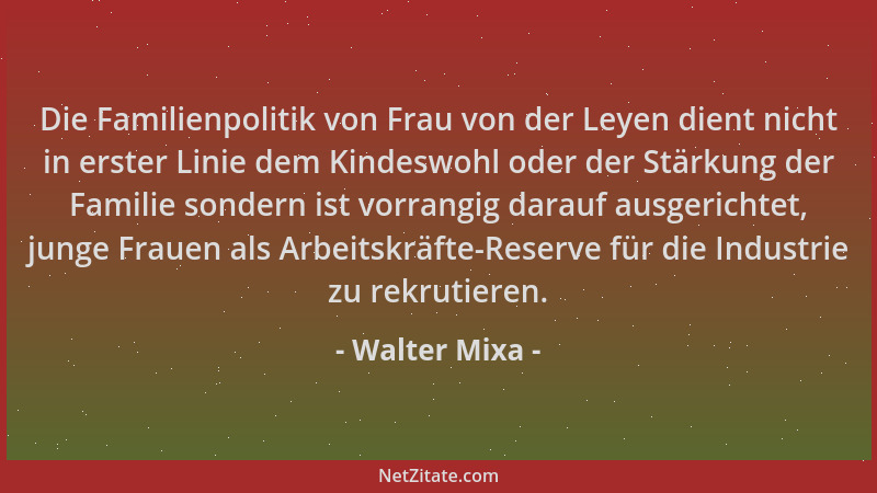 Walter Mixa - Die Familienpolitik von Frau von der Leyen dient nicht in erster Linie dem Kindeswohl oder der Stärkung der F...