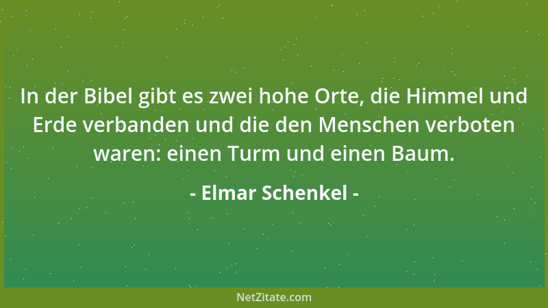 Elmar Schenkel - In der Bibel gibt es zwei hohe Orte, die Himmel und Erde verbanden und die den Menschen verboten waren: ei...