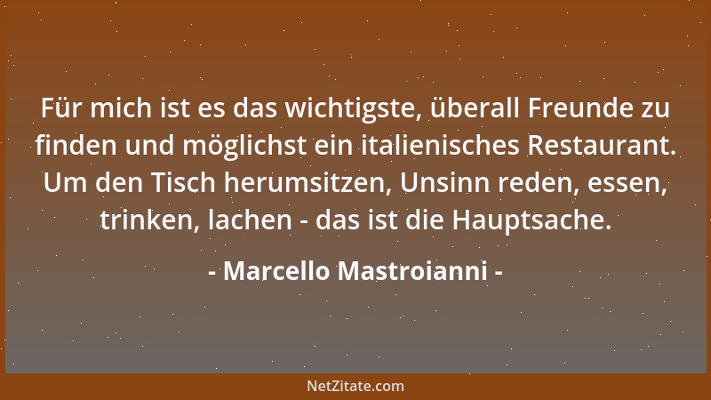 Marcello Mastroianni - Modeschöpfer sind Männer, die das Zweitschönste auf der Welt tun: Frauen anziehen....