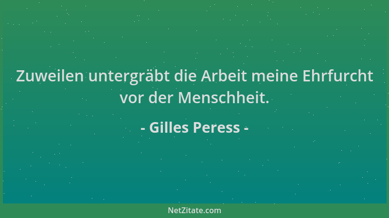 Gilles Peress - Zuweilen untergräbt die Arbeit meine Ehrfurcht vor der Menschheit....
