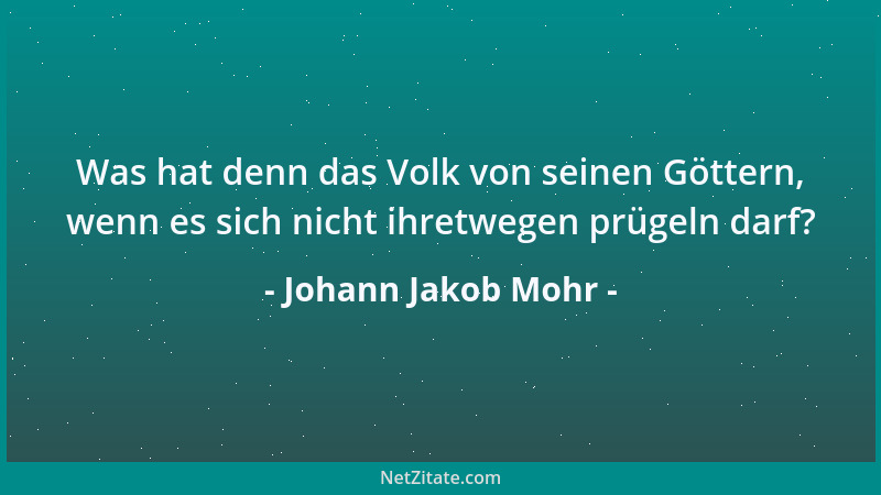 Johann Jakob Mohr - Noth ist die Mutter der Künste, und Kunst wie oft die Mutter der Noth....