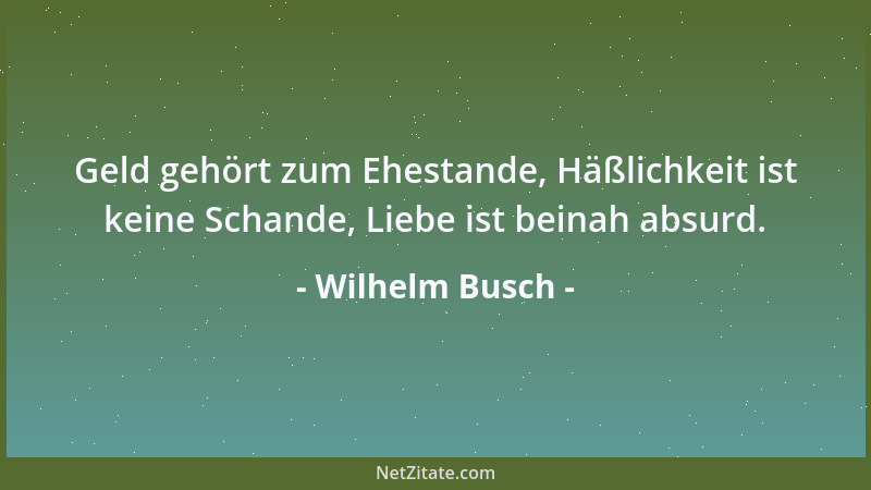 Wilhelm Busch - Wofür sie besonders schwärmt, wenn es wieder aufgewärmt....