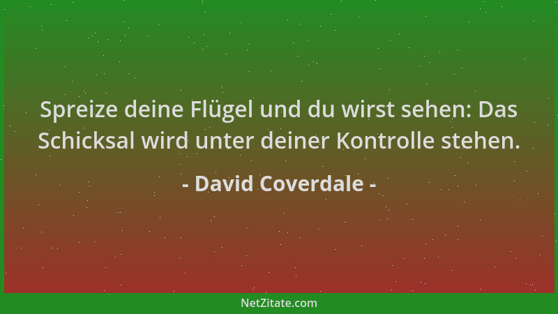 David Coverdale - Spreize deine Flügel und du wirst sehen: Das Schicksal wird unter deiner Kontrolle stehen....