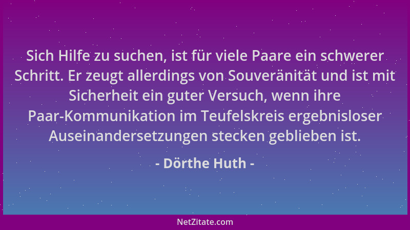 Dörthe Huth - Sich Hilfe zu suchen, ist für viele Paare ein schwerer Schritt. Er zeugt allerdings von Souveränität und ist...