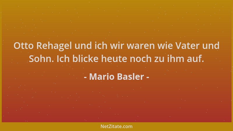 Mario Basler - Otto Rehagel und ich wir waren wie Vater und Sohn. Ich blicke heute noch zu ihm auf....