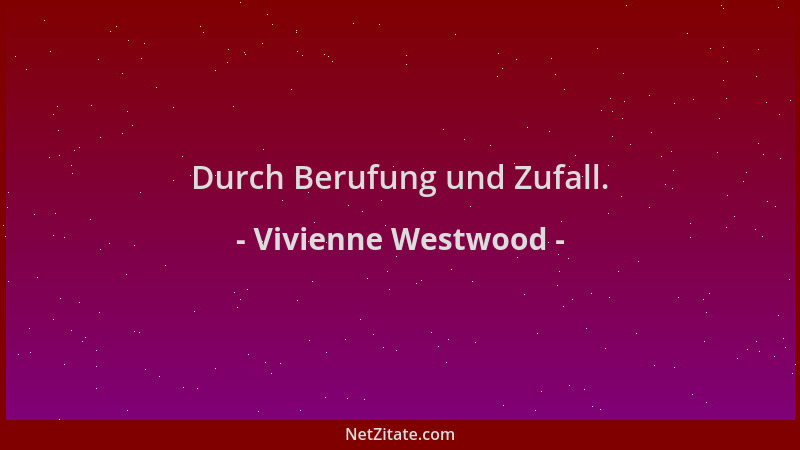 Vivienne Westwood - Durch Berufung und Zufall....