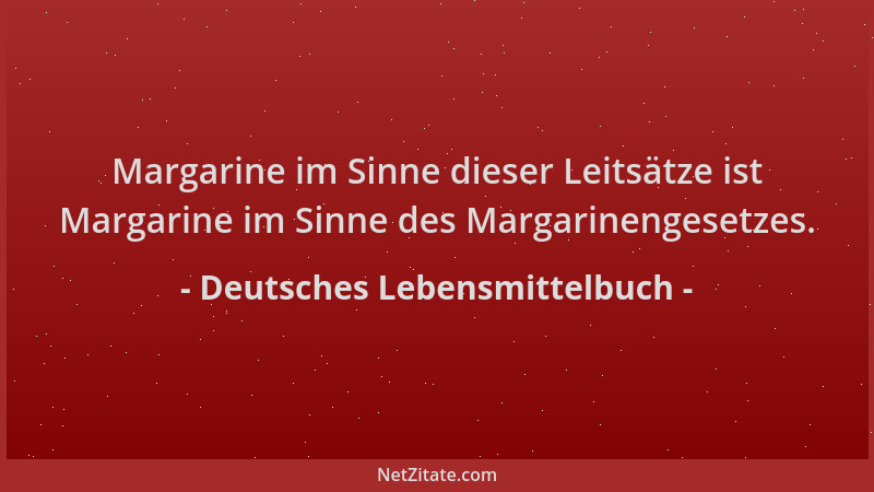 Deutsches Lebensmittelbuch - Margarine im Sinne dieser Leitsätze ist Margarine im Sinne des Margarinengesetzes....