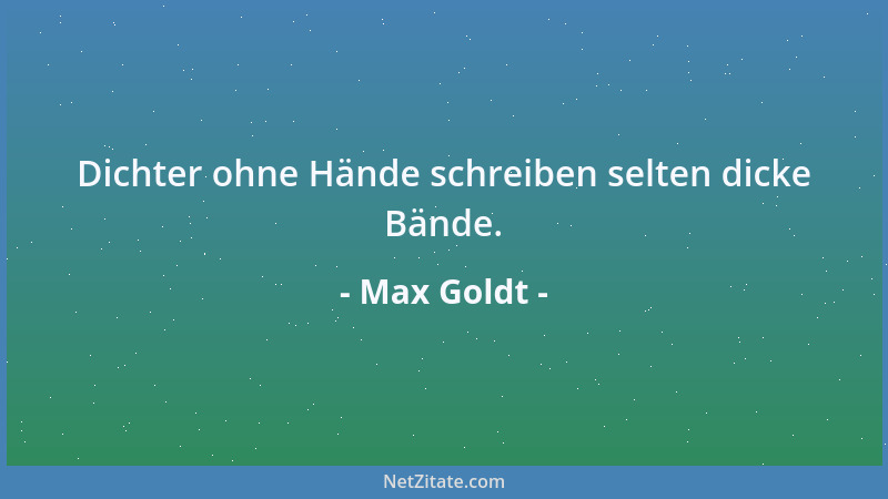 Max Goldt - Dichter ohne Hände schreiben selten dicke Bände....