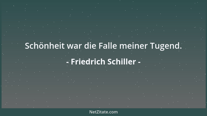 Friedrich Schiller - Zurück! du rettest den Freund nicht mehr, So rette das eigene Leben!...