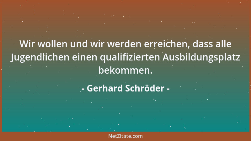 Gerhard Schröder - Wir wollen und wir werden erreichen, dass alle Jugendlichen einen qualifizierten Ausbildungsplatz bekomm...