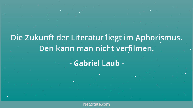 Gabriel Laub - Die schlimmste Kriminalstatistik gab es zu Kains Zeiten; auf einen Schlag löschte der Bursche ein Viertel de...