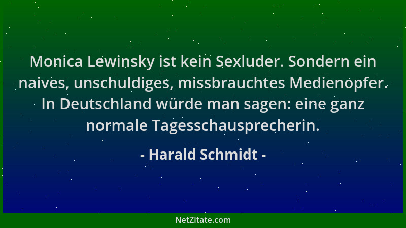 Harald Schmidt - Monica Lewinsky ist kein Sexluder. Sondern ein naives, unschuldiges, missbrauchtes Medienopfer. In Deutsch...