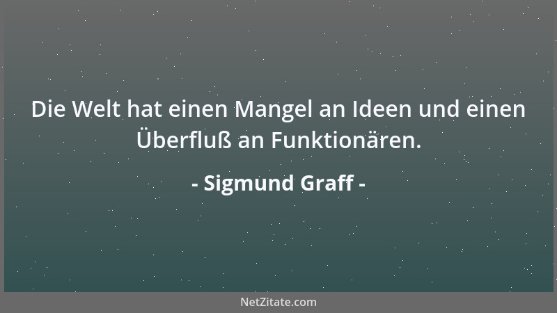 Sigmund Graff - Jedes Regime benötigt Helden. Am angenehmsten sind ihm tote....