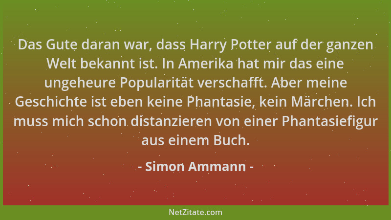 Simon Ammann - Das Gute daran war, dass Harry Potter auf der ganzen Welt bekannt ist. In Amerika hat mir das eine ungeheure...