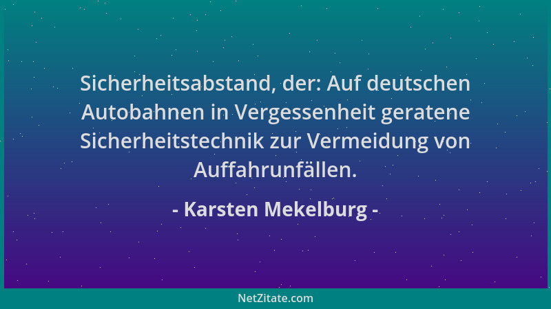 Karsten Mekelburg - Sicherheitsabstand, der: Auf deutschen Autobahnen in Vergessenheit geratene Sicherheitstechnik zur Verm...