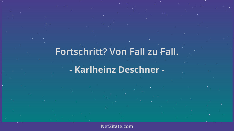 Karlheinz Deschner - Fortschritt? Von Fall zu Fall....
