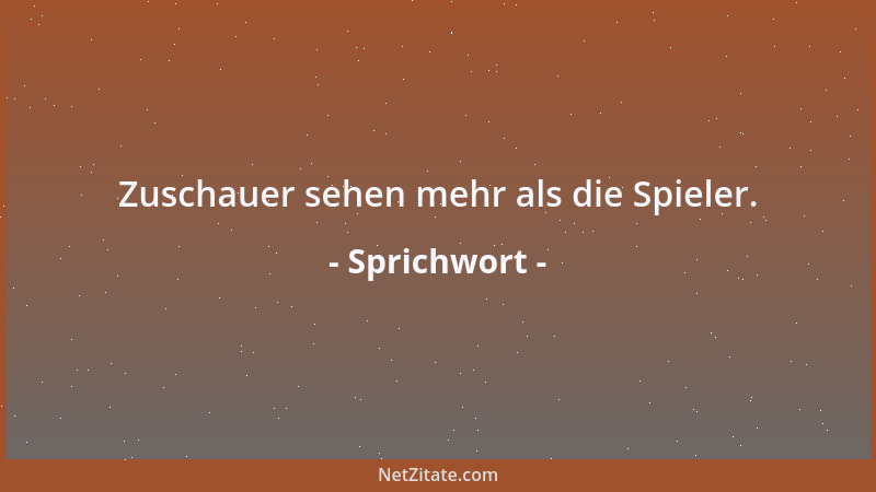 Sprichwort - Wer am Sonntag nicht angeheitert ist, der ist nicht wert, dass man ihm am Montag die Hände schüttelt....