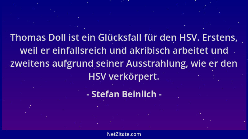 Stefan Beinlich - Thomas Doll ist ein Glücksfall für den HSV. Erstens, weil er einfallsreich und akribisch arbeitet und zwe...