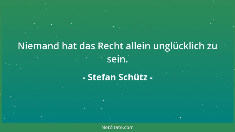 Stefan Schütz - Es gibt Lügen, die nicht sprechen, sondern lächeln....