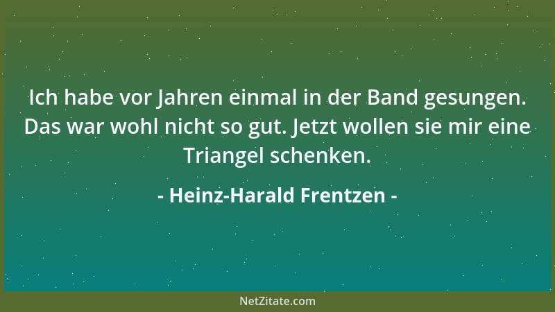 Heinz-Harald Frentzen - Ich habe vor Jahren einmal in der Band gesungen. Das war wohl nicht so gut. Jetzt wollen sie mir ei...