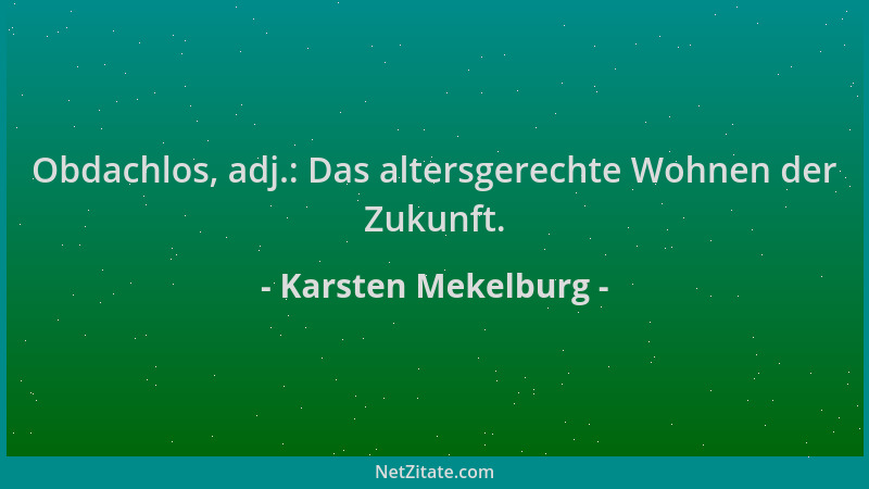 Karsten Mekelburg - Obdachlos, adj.: Das altersgerechte Wohnen der Zukunft....