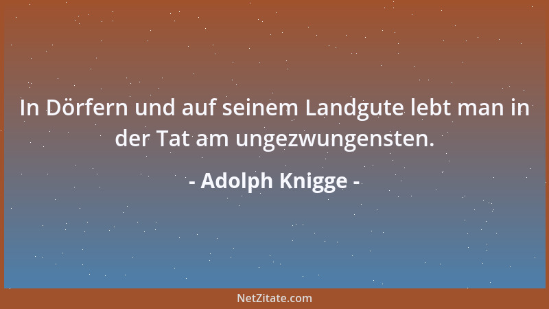 Adolph Knigge - Lerne den Ton der Gesellschaft anzunehmen, in welcher Du Dich befindest....