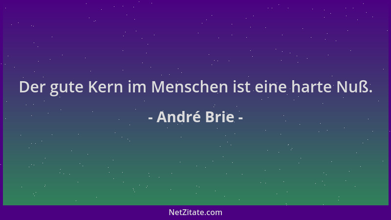 André Brie - Der gute Kern im Menschen ist eine harte Nuß....