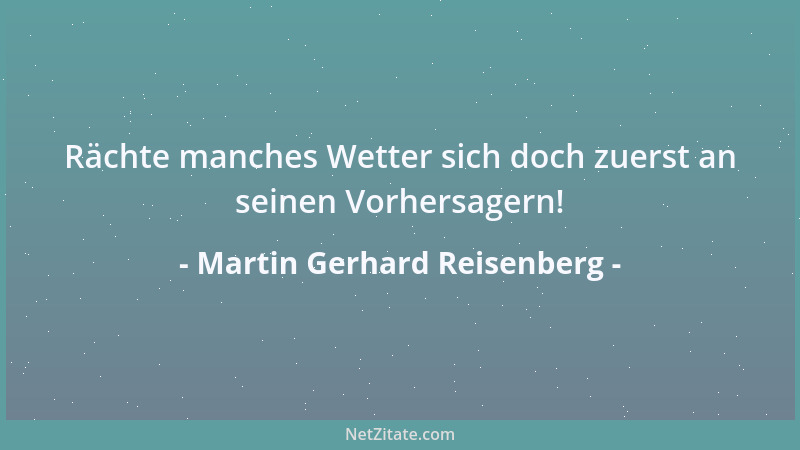 Martin Gerhard Reisenberg - Informationsflüsse führen immer viel Dreck mit sich....