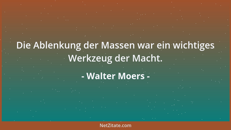 Walter Moers - Dicke Bücher sind deswegen dick, weil der Autor nicht die Zeit hatte, sich kurz zu fassen....