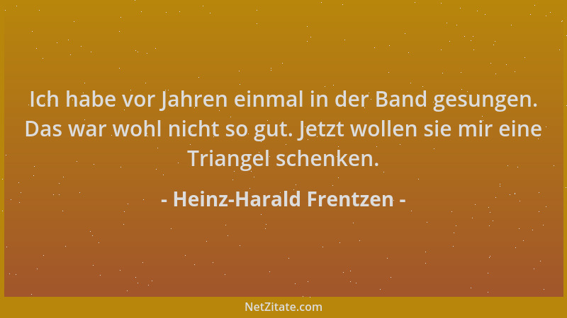 Heinz-Harald Frentzen - Ich habe vor Jahren einmal in der Band gesungen. Das war wohl nicht so gut. Jetzt wollen sie mir ei...