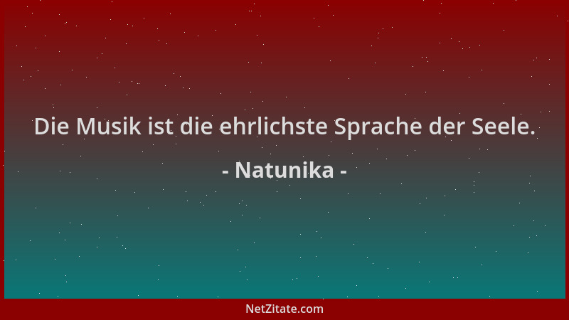 Natunika - Die Musik ist die ehrlichste Sprache der Seele....