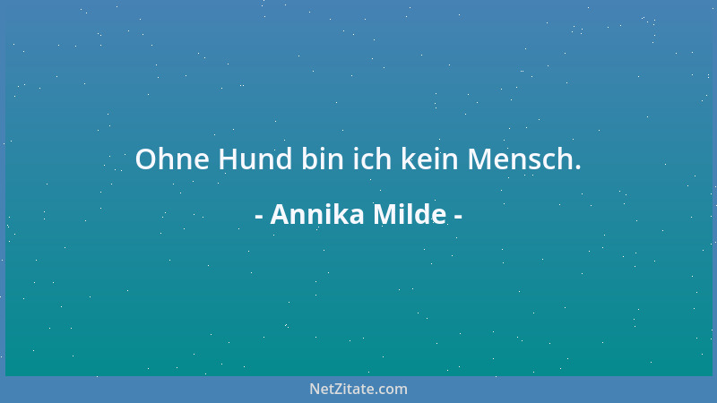 Annika Milde - Ohne Hund bin ich kein Mensch....