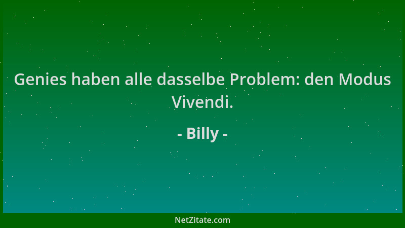 Billy - Genies haben alle dasselbe Problem: den Modus Vivendi....