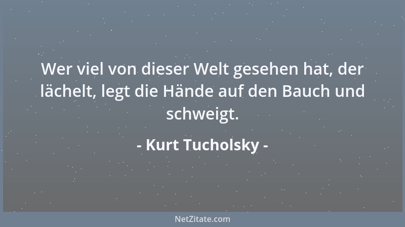 Kurt Tucholsky - Die meisten Antisemiten sagen viel mehr über sich selber aus als über ihren Gegner, den sie nicht kennen....