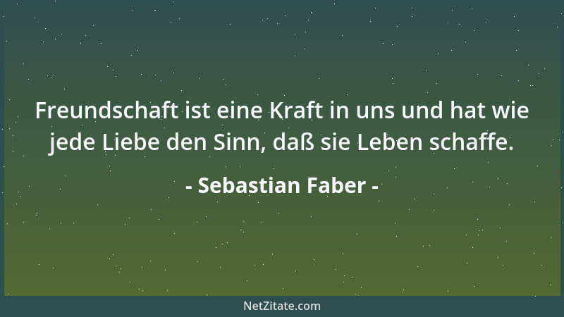 Sebastian Faber - Unwandelbar liebt, wer Freund ist....