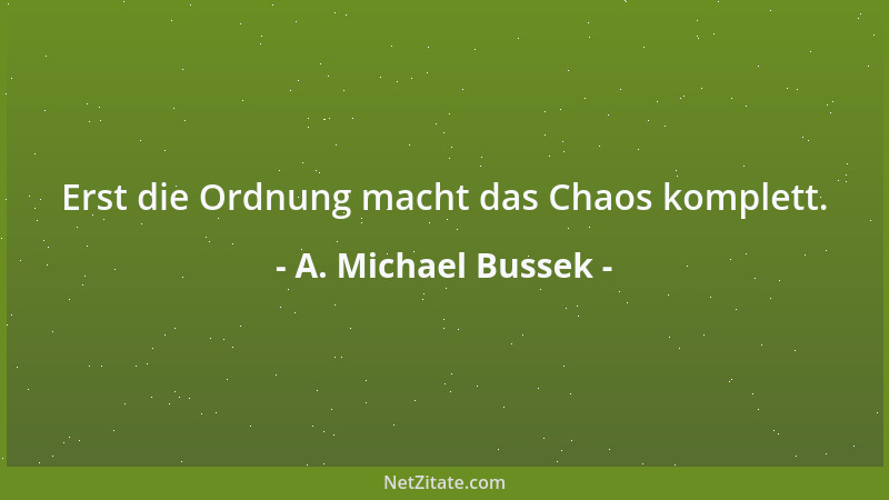 A. Michael Bussek - Man kann nicht alles haben; es sei denn, man hat Geld....