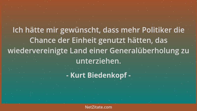 Kurt Biedenkopf - Ich hätte mir gewünscht, dass mehr Politiker die Chance der Einheit genutzt hätten, das wiedervereinigte...