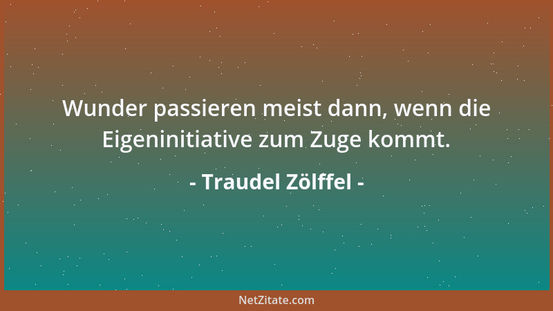 Traudel Zölffel - Über Steine stolpern hängt auch mit Himmel begucken zusammen. Manchmal muß man was riskieren....