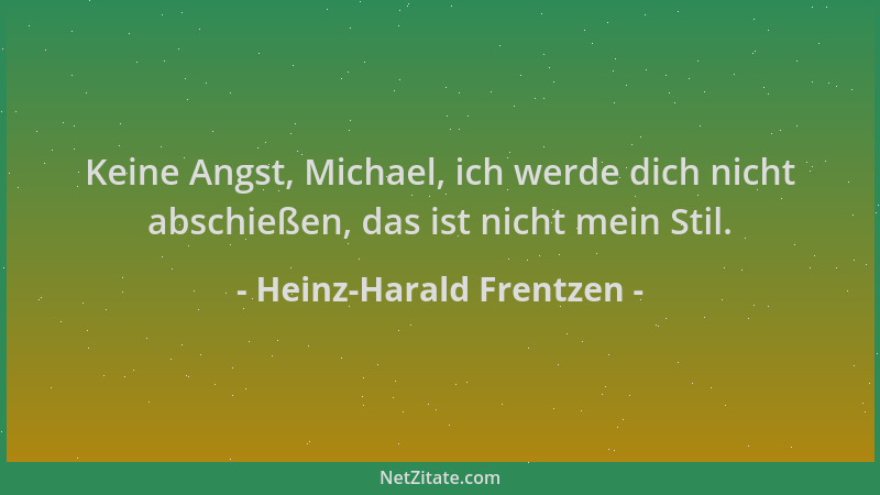 Heinz-Harald Frentzen - Keine Angst, Michael, ich werde dich nicht abschießen, das ist nicht mein Stil....