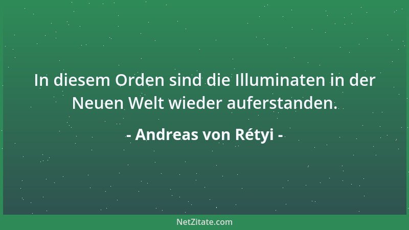 Andreas von Rétyi - In diesem Orden sind die Illuminaten in der Neuen Welt wieder auferstanden....