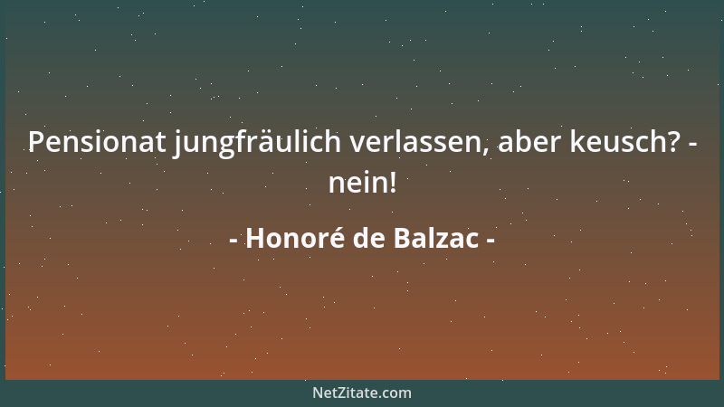 Honoré de Balzac - Pensionat jungfräulich verlassen, aber keusch? - nein!...