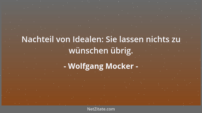 Wolfgang Mocker - Gerade unter vier Augen wird gern eins zugedrückt....