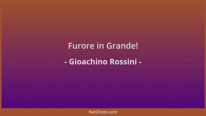 Gioachino Rossini - Furore in Grande!...