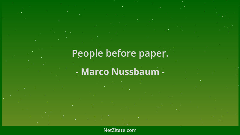 Marco Nussbaum - People before paper....