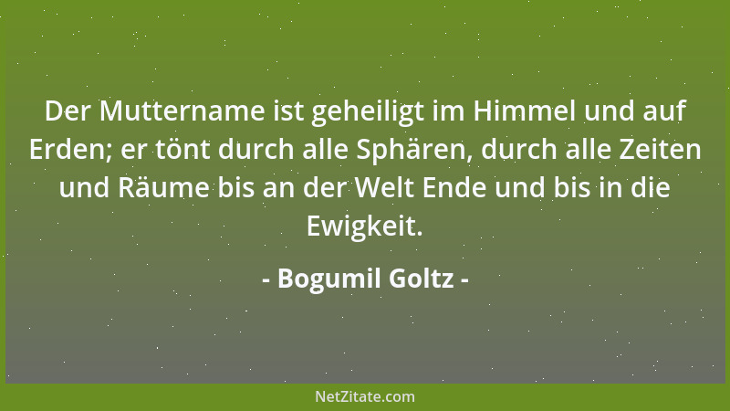 Bogumil Goltz - Das Bild einer sorgenden, zärtlichen, arbeitsamen jungen Hausfrau schleicht sich in das kälteste Mannesherz...