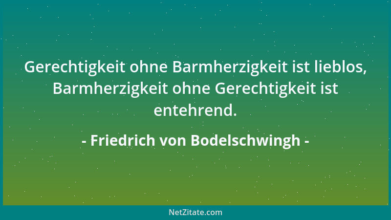 Friedrich von Bodelschwingh - Da wird es hell in einem Menschenleben, wo man für das Kleinste danken lernt....