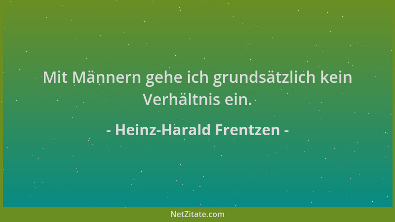 Heinz-Harald Frentzen - Mit Männern gehe ich grundsätzlich kein Verhältnis ein....