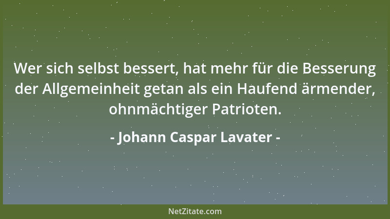 Johann Caspar Lavater - Ehre den Anlaß wie Gott, er erscheint im begegnenden Anlaß....